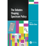 The Debates Shaping Spectrum Policy