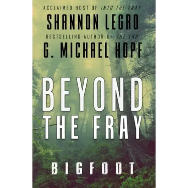 Beyond The Fray: Bigfoot