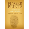 Finger Prints: The Classic 1892 Treatise