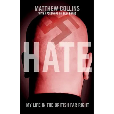 Hate: My Life in the British Far Right