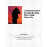 Certification and Troubleshooting Fiber Optic Networks