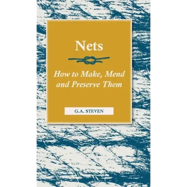Nets - How to Make, Mend and Preserve Them: Read Country Book