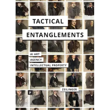Tactical Entanglements: AI Art, Creative Agency, and the Limits of Intellectual Property