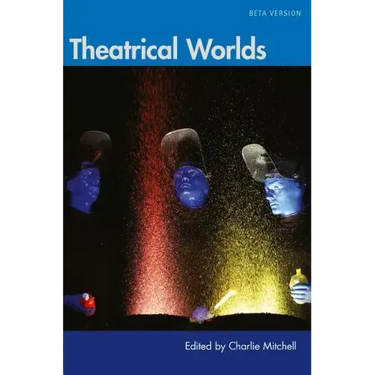 Theatrical Worlds (Beta Version)