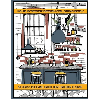 Home Interior Design Coloring Book: 50 Stres Relieving Unique Home Interior Designs