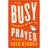 Busy Person's Guide to Prayer