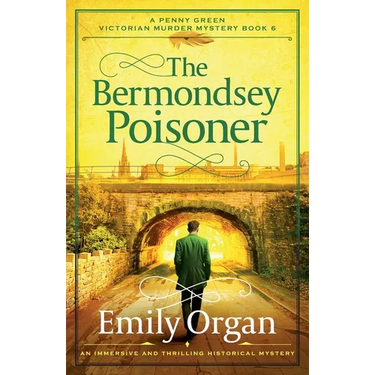 The Bermondsey Poisoner: An immersive and thrilling historical mystery