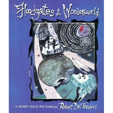 Floodgates of the Wonderworld: A Moby-Dick Pictorial