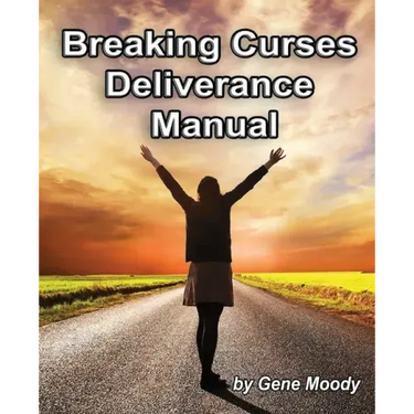 Breaking Curses Deliverance Manual