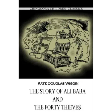 The Story Of Ali Baba And The Forty Thieves