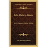 John Quincy Adams: Anti-Masonic Letter Writer