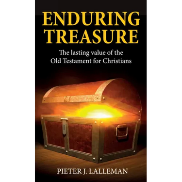 Enduring Treasure: The Lasting Value of the Old Testament for Christians