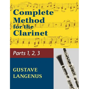 Complete Method for the Clarinet in Three Parts (Part 1, Part 2, Part 3)
