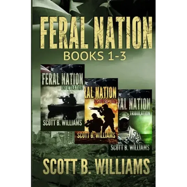 Feral Nation Series: Books 1-3: Infiltration - Insurrection - Tribulation