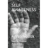 Self Awareness: + WorkBook