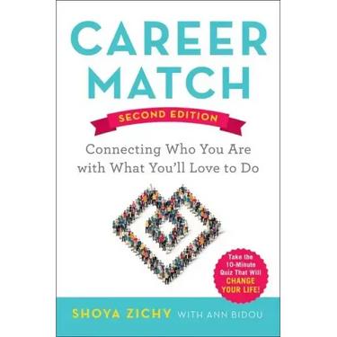 Career Match: Connecting Who You Are with What You'll Love to Do