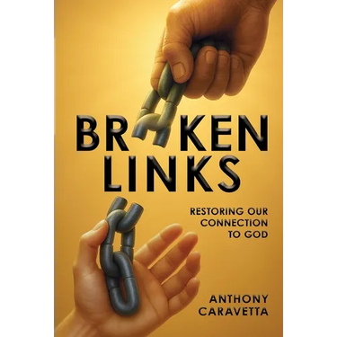 Broken Links: Restoring Our Connection to God