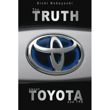 The truth about Toyota and TPS