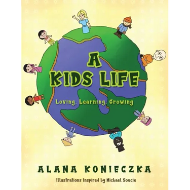 A Kids Life: Loving, Learning, Growing