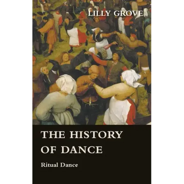 The History Of Dance - Ritual Dance