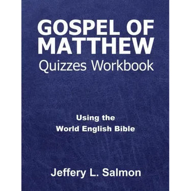Gospel of Matthew Quizzes Workbook: Using the World English Bible