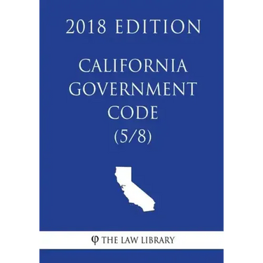 California Government Code (5/8) (2018 Edition)