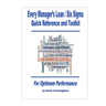 Every Manager's Lean / Six Sigma Quick Reference and Toolkit: For Optimum Performance