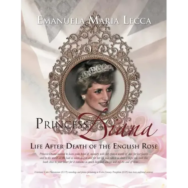 Princess Diana Life After Death of the English Rose