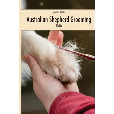 Australian Shepherd Grooming (english edition): Guide black / white