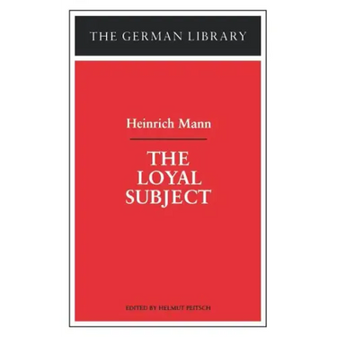 The Loyal Subject: Heinrich Mann