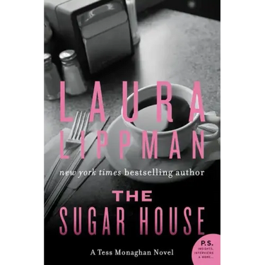 The Sugar House: A Tess Monaghan Novel