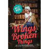 Wings and Broken Things: Paranormal Cozy Mystery