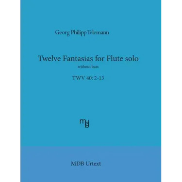 Telemann Twelve Fantasias for flute solo without bass (MDB Urtext)