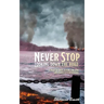 Never Stop Looking Down the Road