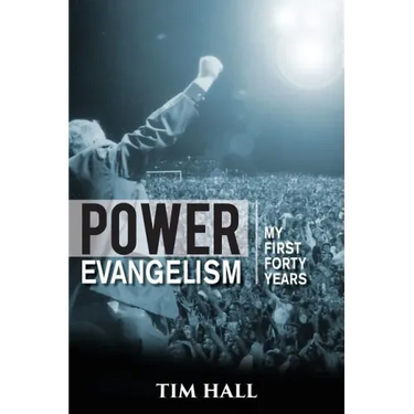 Power Evangelism: Part One: My First Forty Years