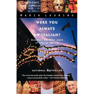 Were You Always an Italian?: Ancestors and Other Icons of Italian America
