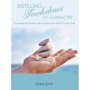 Instilling Touchstones of Character