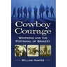 Cowboy Courage: Westerns and the Portrayal of Bravery