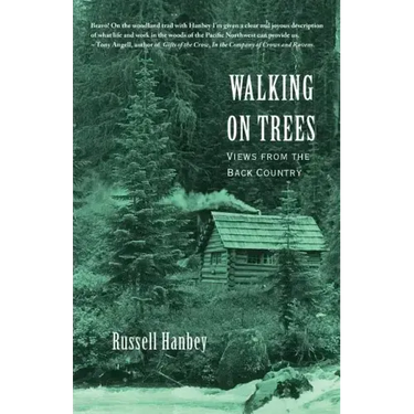 Walking on Trees: Views from the Back Country
