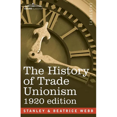 The History of Trade Unionism