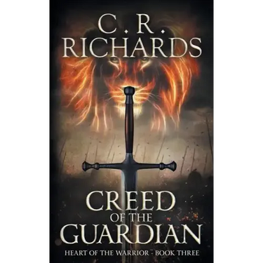 Creed of The Guardian: Heart of The Warrior - Book Three