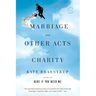 Marriage and Other Acts of Charity
