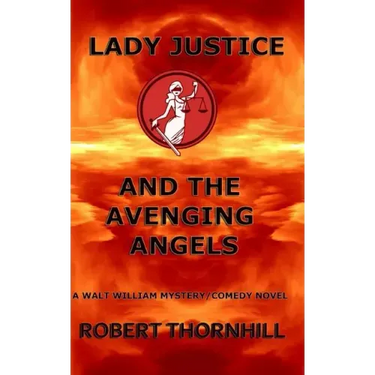 Lady Justice and the Avenging Angels
