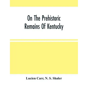 On The Prehistoric Remains Of Kentucky