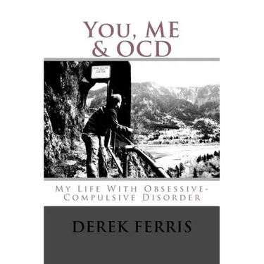 You, Me & OCD: My Life With Obsessive-Compulsive Disorder