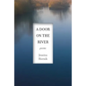 A Door on the River: Poems