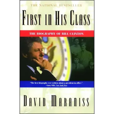 First in His Class: A Biography of Bill Clinton