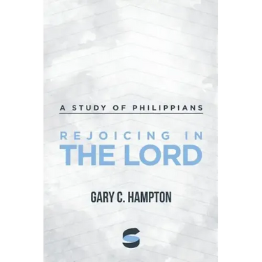 Rejoicing in the Lord: A Study of Philippians