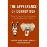 Appearance of Corruption: Testing the Supreme Court's Assumptions about Campaign Finance Reform