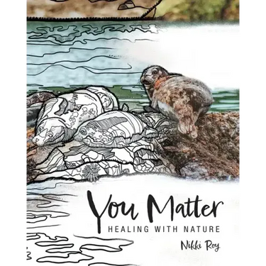 You Matter: Healing with Nature